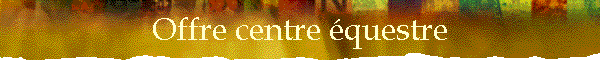 Offre centre �questre