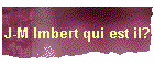 J-M Imbert qui est il?