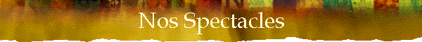 Nos Spectacles